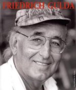 Friedrich Gulda - Ein Leben für die Musik