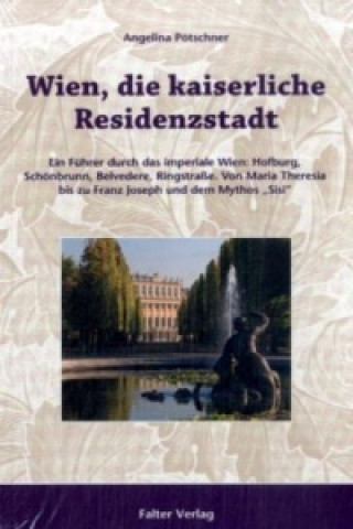 Wien, die kaiserliche Residenzstadt