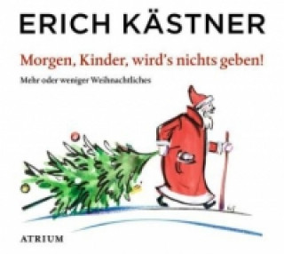 Morgen, Kinder, wird's nichts geben, 1 Audio-CD