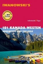 101 Kanada-Westen - Reiseführer von Iwanowski