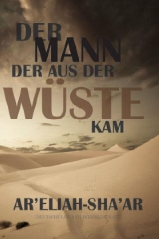 Der Mann, der aus der Wüste kam (Deutsche Literaturgesellschaft)