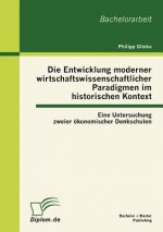 Entwicklung moderner wirtschaftswissenschaftlicher Paradigmen im historischen Kontext