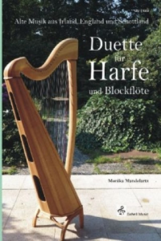 Duette für Harfe und Blockflöte, m. 1 Buch, 2 Teile