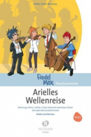 Fiedel-Max Streichorchester, Arielles Wellenreise, 2 Violinen, Viola, Violoncello, Kontrabass und Klavier (mit optionalen Zusatzstimmen), Partitur + S