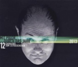 Mit Pigor durch das Jahr 2013, 1 Audio-CD