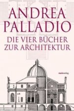 Die vier Bücher zur Architektur. I quattro libri dell' architettura