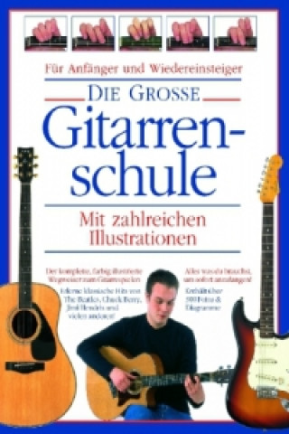 Die Grosse Gitarrenschule, m. 2 Audio-CDs