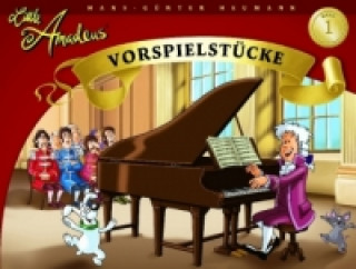Little Amadeus Vorspielstücke. Bd.1