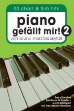 Piano gefällt mir! 50 Chart und Film Hits - Band 2. Bd.2