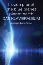 Frozen Planet, The Blue Planet, Planet Earth: Das Klavieralbum