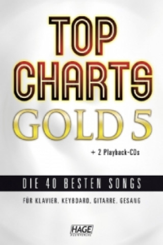 Top Charts Gold, für Klavier, Keyboard, Gitarre, Gesang, m. 2 Audio-CDs. Bd.5