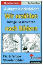 Wir erzählen lustige Geschichten nach Bildern