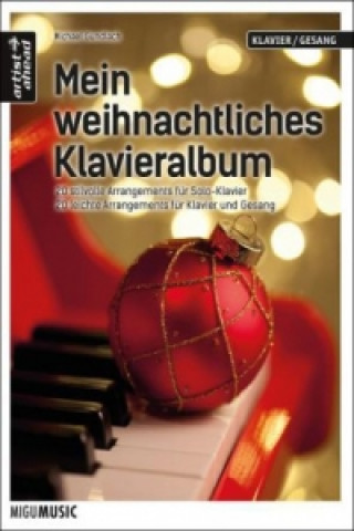 Mein weihnachtliches Klavieralbum, für Solo-Klavier + für Klavier und Gesang
