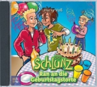 Der Schlunz, Ran an die Geburtstagstorte, 1 Audio-CD