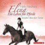 Elena 3: Elena - Ein Leben für Pferde: Schatten über dem Turnier, 1 Audio-CD