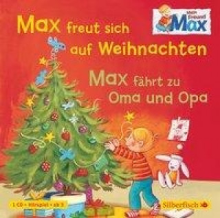 Max freut sich auf Weihnachten / Max fährt zu Oma und Opa, 1 Audio-CD