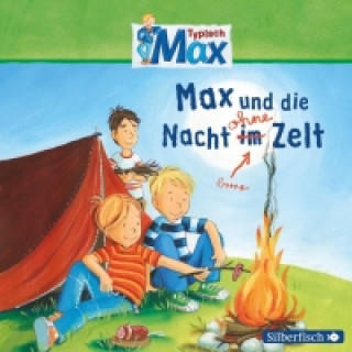 Typisch Max 5: Max und die Nacht ohne Zelt, 1 Audio-CD