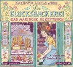 Die Glücksbäckerei 1: Das magische Rezeptbuch, 3 Audio-CD