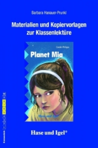 Materialien und Kopiervorlagen zur Klassenlektüre 'Planet Mia'