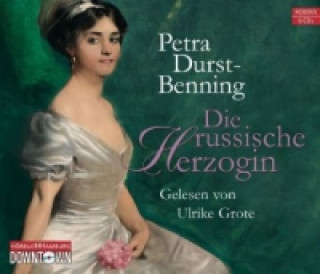 Die russische Herzogin, 6 Audio-CDs