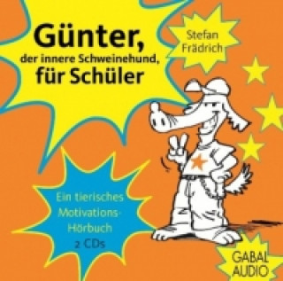 Günter, der innere Schweinehund, für Schüler, 2 Audio-CDs