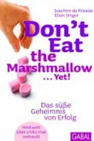 Don't Eat the Marshmallow... Yet!