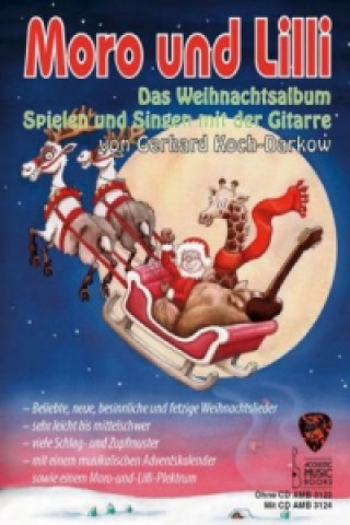 Moro und Lilli. Das Weihnachtsalbum, m. Audio-CD, für Gitarre