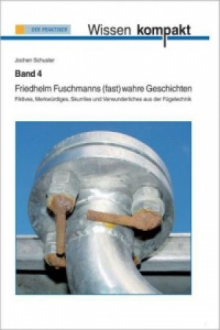 Friedhelm Fuschmanns (fast) wahre Geschichten