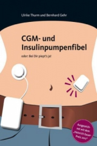 CGM- und Insulinpumpenfibel oder: Bei Dir piept's ja!