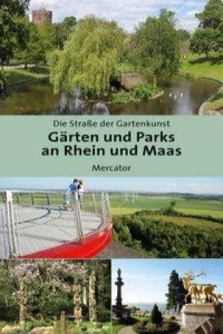 Gärten und Parks an Rhein und Maas