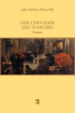 Der Chevalier Des Touches