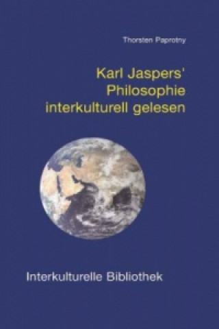 Karl Jaspers' Philosophie interkulturell gelesen