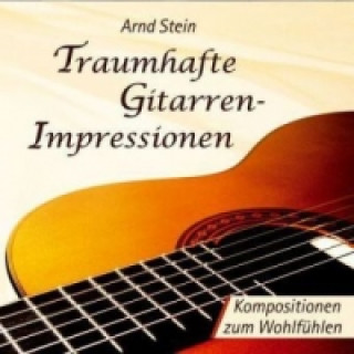 Traumhafte Gitarren-Impressionen, 1 CD-Audio