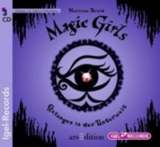 Magic Girls - Gefangen in der Unterwelt, 3 Audio-CDs