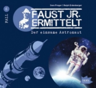 Faust jr. ermittelt 6. Der einsame Astronaut, 1 Audio-CD