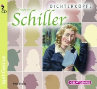 Dichterköpfe - Friedrich Schiller, 2 Audio-CDs