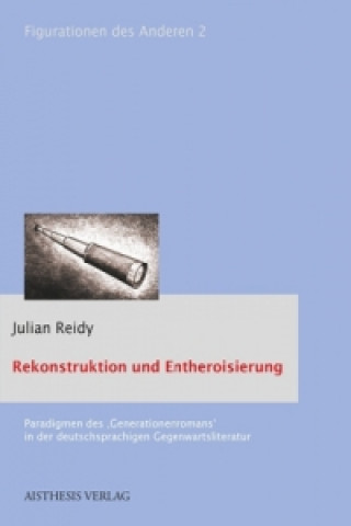Rekonstruktion und Entheroisierung. Bd.2