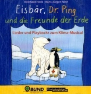 Eisbär, Dr. Ping und die Freunde der Erde, 1 Audio-CD