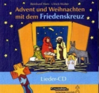 Advent und Weihnachten mit dem Friedenskreuz, Lieder-CD, 1 Audio-CD