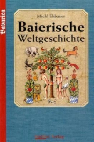 Baierische Weltgeschichte. Bd.1