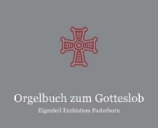Orgelbuch zum GOTTESLOB - Eigenteil Erzbistum Paderborn