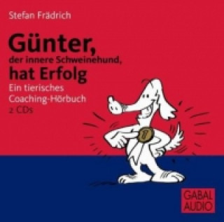 Günter, der innere Schweinehund, hat Erfolg, 2 Audio-CDs