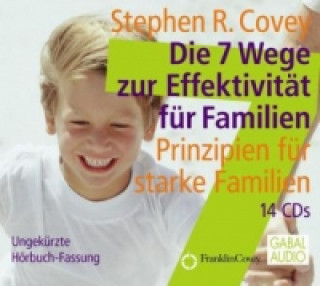 Die 7 Wege zur Effektivität für Familien, 14 Audio-CDs