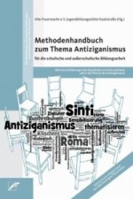 Methodenhandbuch zum Thema Antiziganismus für die schulische und außerschulische Bildungsarbeit, m. 1 DVD-ROM