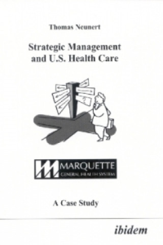 Strategic Management and U.S. Health Care