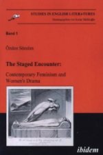 The Staged Encounter: Contemporary Feminism and Women's Drama