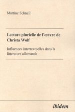 Lecture plurielle de louvre de Christa Wolf - Influences intertextuelles dans la litterature allemande