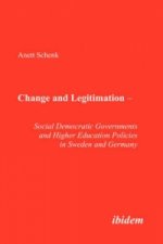 Change and Legitimation Social Democratic Governments and Higher Education Policies in Sweden and Germany