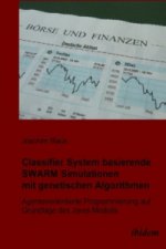 Classifier System basierende SWARM Simulationen mit genetischen Algorithmen