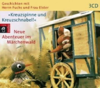 Geschichten mit Herrn Fuchs und Frau Elster - Kreuzspinne und Kreuzschnabel!, 3 Audio-CDs